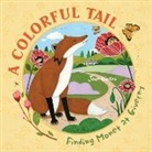 Joan Waites - A Colorful Tail