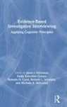 Jason J. (Montclair State University Dickinson, Jason J. Compo Dickinson, Jason J. Schwartz Dickinson, Rolando Carol, Rolando (Auburn University at Montgomery Carol, Rolando N. Carol... - Evidence-Based Investigative Interviewing
