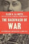 Ellen N La Motte, Ellen N. La Motte, La Motte Ellen N., Cynthia Wachtell, Cynthia (Yeshiva University) Wachtell - Backwash of War