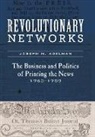 Joseph M Adelman, Joseph M. Adelman, Joseph M. (Assistant Professor of History Adelman - Revolutionary Networks