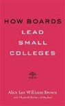 Alice Lee Williams Brown, Alice Lee Williams (Principal Brown - How Boards Lead Small Colleges