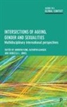 Kathryn Almack, Kathryn ( Professor of Health and Family Lives Almack, Kathryn (Professor of Health and Family Lives Almack, Rebecca Jones, Rebecca L Jones, Rebecca L. Jones... - Intersections of Ageing, Gender and Sexualities
