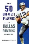 Robert W Cohen, Robert W. Cohen - 50 Greatest Players in Dallas Cowboys History