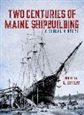 Nathan Lipfert - Two Centuries of Maine Shipbuilding