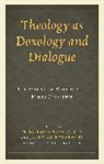 Nikolaos Chryssavgis Asproulis, Nikolaos Asproulis, Asproulis Nikolaos, John Chryssavgis, Chryssavgis John - Theology As Doxology and Dialogue