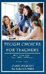 Robert Infantino, Robert Wilke Infantino, Rebecca Wilke, Wilke Rebecca - Tough Choices for Teachers