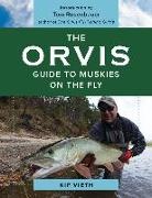 Kip Vieth - Orvis Guide to Muskies on the Fly