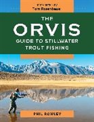 Phil Rowley, Rowley Phil - Orvis Guide to Stillwater Trout Fishing