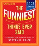 Steven Price, Steven D. Price, Steven Price, Steven D Price, Steven D. Price, Price Steven D. - Funniest Things Ever Said, New and Expanded