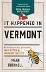 Mark Bushnell, Bushnell Mark - It Happened in Vermont