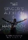Claudia Friedlander - Singer''s Audition & Career Handbook