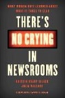 Kristin Gilger, Kristin Grady Gilger, Kristin Grady Wallace Gilger, Kristin Wallace Gilger, Julia Wallace - There''s No Crying in Newsrooms