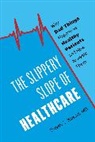Steven Z. Kussin - Slippery Slope of Healthcare