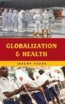 Jeremy Youde - Globalization and Health