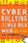 J. A. Hitchcock, J.A. Hitchcock - Cyberbullying and the Wild, Wild Web