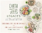 Lauren E. Baker, Baker Lauren E., Deborah Barndt, Deborah Baker Barndt, Barndt Deborah, Alexandra Gelis - Earth to Tables Legacies