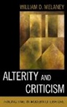 Wiliam D. Melaney, William Melaney, William D. Melaney - Alterity and Criticism