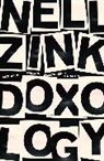 Nell Zink, Zink Nell - Doxology