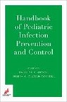 Kristina A. (Professor of Pediatrics Bryant, Kristina A. Bryant, Kristina A. (Professor of Pediatrics Bryant, Judith A. Guzman-Cottrill, Judith A. (Professor of Pediatrics Guzman-Cottrill, Pediatric Infectious Diseases Soci Pids - Handbook of Pediatric Infection Prevention and Control
