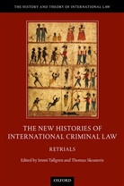 Immi (Senior Lecturer in International L Tallgren, Thomas Skouteris, Thomas (Associate Professor of Law Skouteris, Skouteris Thomas, Immi Tallgren, Immi (Senior Lecturer in International Law Tallgren - New Histories of International Criminal Law