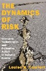 Louise K Comfort, Louise K. Comfort - Dynamics of Risk
