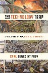 Carl Benedikt Frey, Frey Carl Benedikt - The Technology Trap