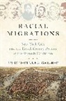Jesse Hoffnung-Garskof - Racial Migrations