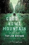 Taylor Brown, Brown Taylor - Gods of Howl Mountain A Novel