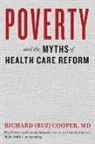 COOPER, Richard (Buz) Cooper, Cooper Richard (Buz) - Poverty and the Myths of Health Care Reform