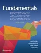 Gregory, David Gregory, Dr. david Gregory, Linda Patrick, Christy Raymond-Seniuk, Tracey Stephens - Fundamentals: Perspectives on the Art and Science of Canadian Nursing