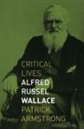 Patrick Armstrong - Alfred Russel Wallace