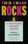 Ashton Applewhite - This Chair Rocks