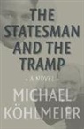 Michael Koehlmeier, Michael Kohlmeier, Michael Köhlmeier, Köhlmeier Michael - Statesman and the Tramp
