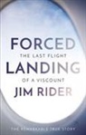 Jim Rider - Forced Landing: The Last Flight of a Viscount
