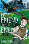 Dan Smith - My Friend the Enemy