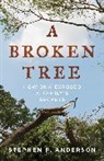 Stephen Anderson, Stephen F. Anderson - Broken Tree