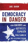 Jake Braun - Democracy in Danger