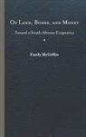 Emily McGiffin - Of Land, Bones, and Money
