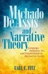 Earl E Fitz, Earl E. Fitz - Machado De Assis and Narrative Theory