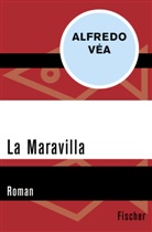 Alfredo Vea - La Maravilla