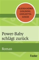 Alessandr Goldoni, Alessandro Goldoni, Giulietta Gozzi - Power-Baby schlägt zurück
