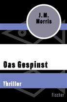 J M Morris, J. M. Morris, J.M. Morris - Das Gespinst