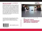 Joel Anderso Gutierrez Janampa, Joel Anderson Gutierrez Janampa, Jhon Tapia Reyes, Jhonatan Percy Tapia Reyes - Relación entre liquidez y rentabilidad del sector industrial