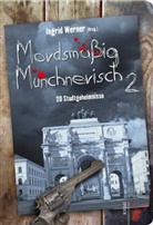 Ingri Werner, Ingrid Werner - Mordsmäßig Münchnerisch 2. Bd.2