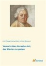 Karl Philipp Emanuel Bach, Walter Niemann - Versuch über die wahre Art, das Klavier zu spielen