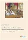 Josef Sittard - Zur Geschichte der Musik und des Theaters am Württembergischen Hofe
