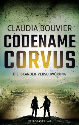 Claudia Bouvier, Mari Le Roux - Codename Corvus - Die Iskander-Verschwörung - Thriller