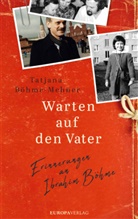 Böhme-Mehner, Böhme-Mehner, Tatjana Böhme-Mehner, Tatjana (Tatjana) Böhme-Mehner - Warten auf den Vater