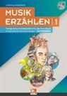 Stephan Unterberger - Musik erzählen 1, m. 1 Audio-CD. Bd.1