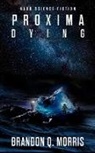 Brandon Q Morris, Brandon Q. Morris - Proxima Dying